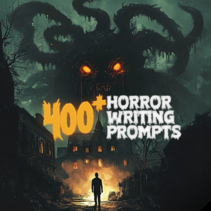 400 Horror writing prompts to create your best scary story